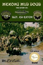 Mekong Mud Dogs: Story of: Sgt. Ed eaton by Ed Eaton (English) Paperback Book picture