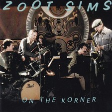 Zoot Sims On the Korner Live at the Keystone Korner 1994 Pablo Cd picture