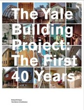 The Yale Building Project: The First 40 Years - Paperback - GOOD picture