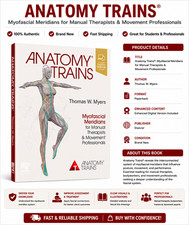 Anatomy Trains : Myofascial Meridians for Manual Therapist picture