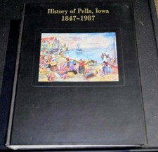 History of Pella, Iowa 1847-1987 Vol 1 - Pella Historical Society (Curtis, 1988) picture
