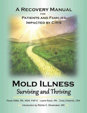 Mold Illness: Surviving and Thriving: A Recovery Manual for Patients & Famil... picture