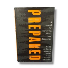 Prepared: A Manual for Surviving Worst-Case Scenarios, Glover, Mike, 97805935381 picture