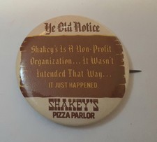 Vintage Shakeys Pizza Parlor Button Pin Ye Olde Notice  picture