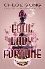 Foul Lady Fortune - Hardcover By Gong, Chloe - VERY GOOD picture