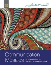Communication Mosaics: An Introduction to the Field of Communication picture
