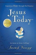 Jesus Today: Experience Hope Through His Presence - Hardcover - GOOD picture