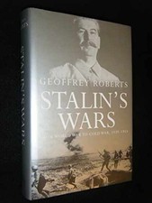 Stalin's Wars: From World War to - Hardcover, by Roberts Geoffrey - Very Good b picture