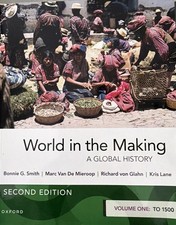 World in the Making : Volume One To 1500 by Bonnie G. Smith, Richard von Glahn, picture