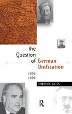 The Question of German Unification by Imanuel Geiss, Universi... - 9781138161566 picture
