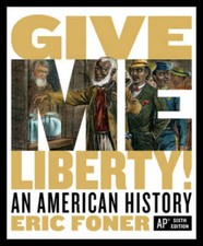Give Me Liberty: An American History (Sixth APÂ® Edition) - Hardcover - GOOD picture