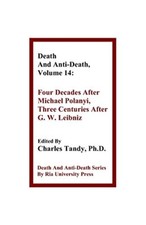 Death  And  Anti-Death,  Volume  14 : Four Decades  After Michael Polanyi, Th-, picture