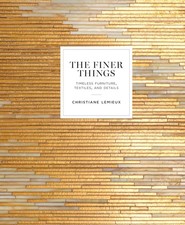 The Finer Things: Timeless Furniture, Textiles, and Details, Lemieux, Christiane picture