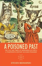 A Poisoned Past: The Life and Times of Margarida de Portu, a Fourteenth-Cent... picture