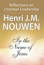 In the Name of Jesus: Reflections on Christian Leadership - Paperback - GOOD picture