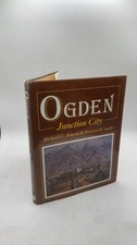 Ogden Junction City Richard C. Roberts & Richard W. Sadler Hardcover First Ed... picture