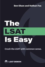 The LSAT Is Easy: Crush the with common sense.  picture
