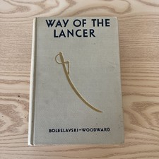 1932 1st ed. WAY OF THE LANCER Richard Boleslavski and Helen Woodward Hardcover picture