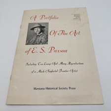 A Portfolio Of The Art Of E S Paxson - K Ross Toole / Michael Kennedy - 1954 picture
