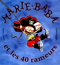 Marie Baba et les 40 Rameurs Tremblay Carole picture