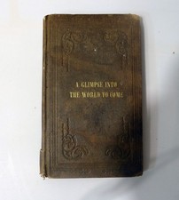 RARE 1845 FIRST EDITION - A Glimpse into the World to Come by George P. Phillips picture