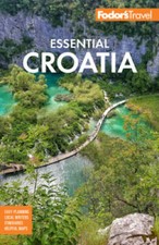 Fodors Essential Croatia: with Montenegro  Slovenia (Full-color T - VERY GOOD picture