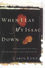 When I Lay My Isaac Down: Unshakable Faith in Unthinkable Circumstances ( - GOOD picture