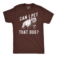 Mens Funny T Shirts Can I Pet That Dog Sarcastic Bear Graphic Novelty Tee for picture
