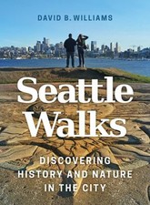 Seattle Walks : Discovering History and Nature in the City David picture