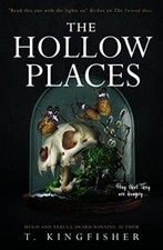 The Hollow Places By T. Kingfisher picture