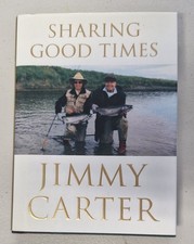 Sharing Good Times by Jimmy Carter (2004, Hardcover) picture