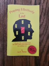 NEW PRAYING EFFECTIVELY FOR LOST 2003 PB Lee E. Thomas FAST  picture