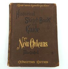 1885 Historical Sketch Book & Guide New Orleans Exposition Edition -Antique- picture