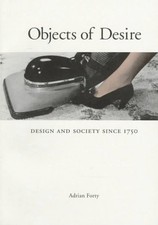Objects of Desire : Design and Society Paperback Adrian Forty picture
