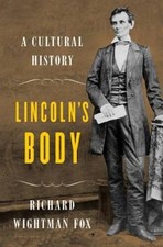 Lincoln's Body: A Cultural History - Hardcover - VERY GOOD picture