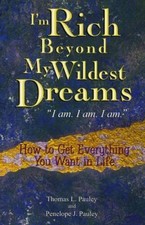 I'm Rich Beyond My Wildest Dreams: How to Get Everything You  - VERY GOOD picture