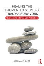 Healing the Fragmented Selves of Trauma Survivors (Paperback) picture