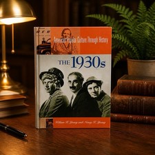 The 1930s American Popular Culture Through History HC Ex Library picture
