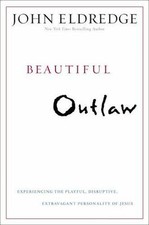Beautiful Outlaw: Experiencing the Playful, Disruptive, Extravagant... picture