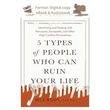 5 Types of People Who Can Ruin Your Life: Identifyi, Bill Eddy 2018 picture