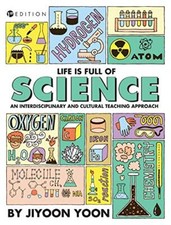 Life is Full of Science: An Interdisciplinary and Cultural Teaching Approach-, picture