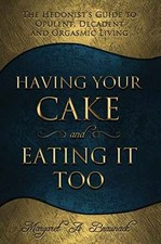 Having Your Cake and Eating It - Paperback, by Braunack Margaret A. - Very Good picture