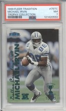 1999 Fleer Tradition MICHAEL IRVIN #75TC Trophy Collection /20 PSA 7 NM HOF RARE picture