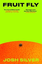 Fruit Fly by Josh Silver Paperback |'Savage and Darkly Hilarious' Juno Dawson US picture