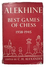 Alekhine's Best Games of Chess 1938 - 1945 by Alekhine, Alexander Hardback 1950 picture