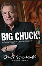 Big Chuck [hc]: My Favorite Stories from 47 Years On Cleveland TV picture
