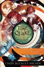 The Time Quake (The Gideon Trilogy) - Paperback By Buckley-Archer, Linda - GOOD picture