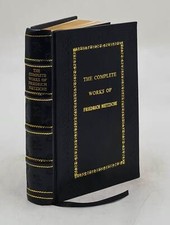 The Complete Works Of Friedrich Nietzsche. The First Com [Premium Leather Bound] picture