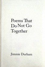 Jimmie Durham: Poems That Go Together by Jimmie Durham, 2013; Rare, Out Of Print picture