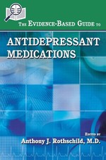 The Evidence-Based Guide to Antidepressant Medications Anthony J.|Rothschild... picture
